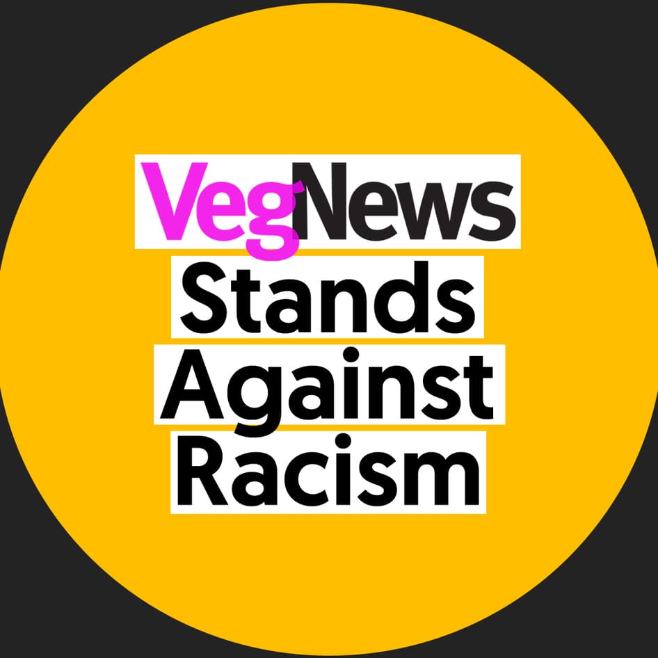 VegNews Stands Against Racism