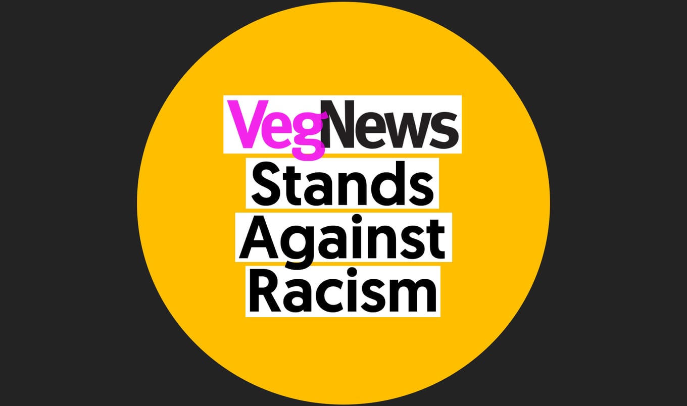 VegNews Stands Against Racism