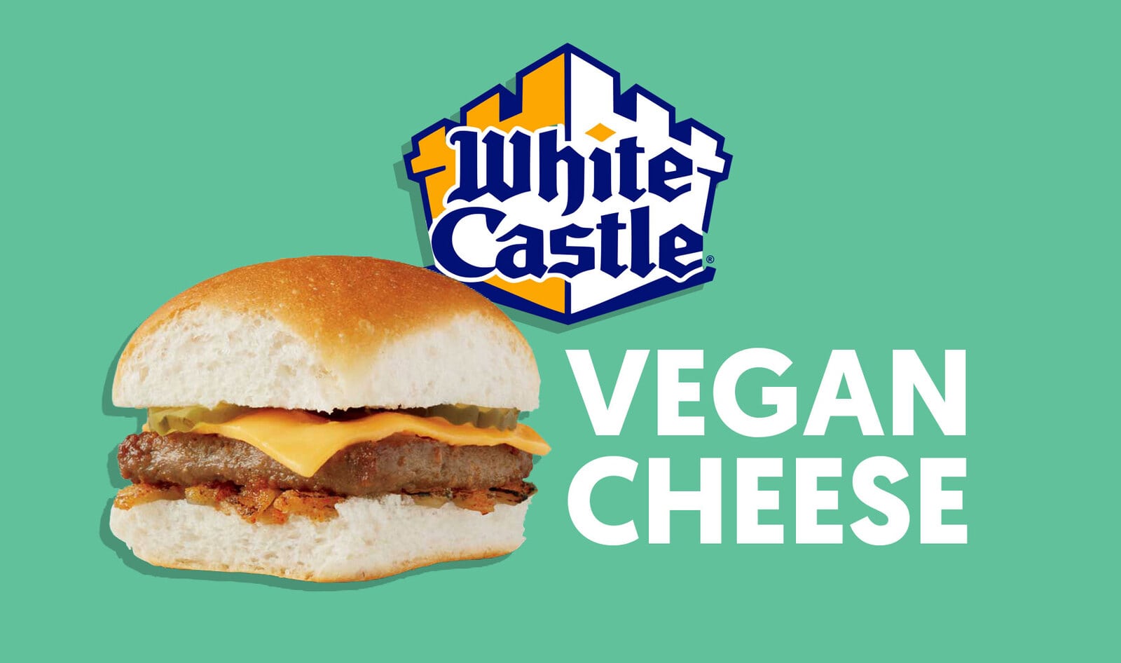 White Castle to Launch Vegan Cheddar to Complement Impossible Slider