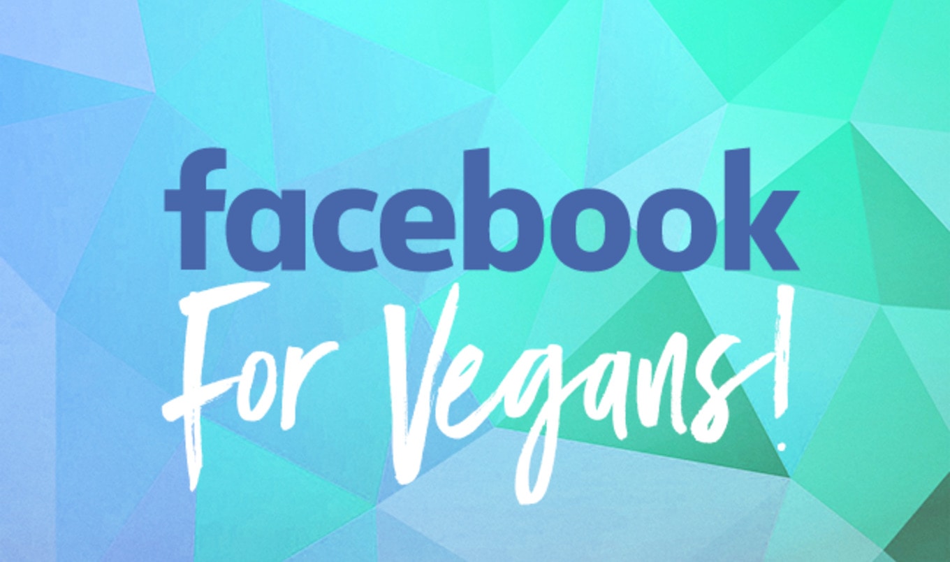 7 Facebook Groups You Need to Join if You're a New Vegan