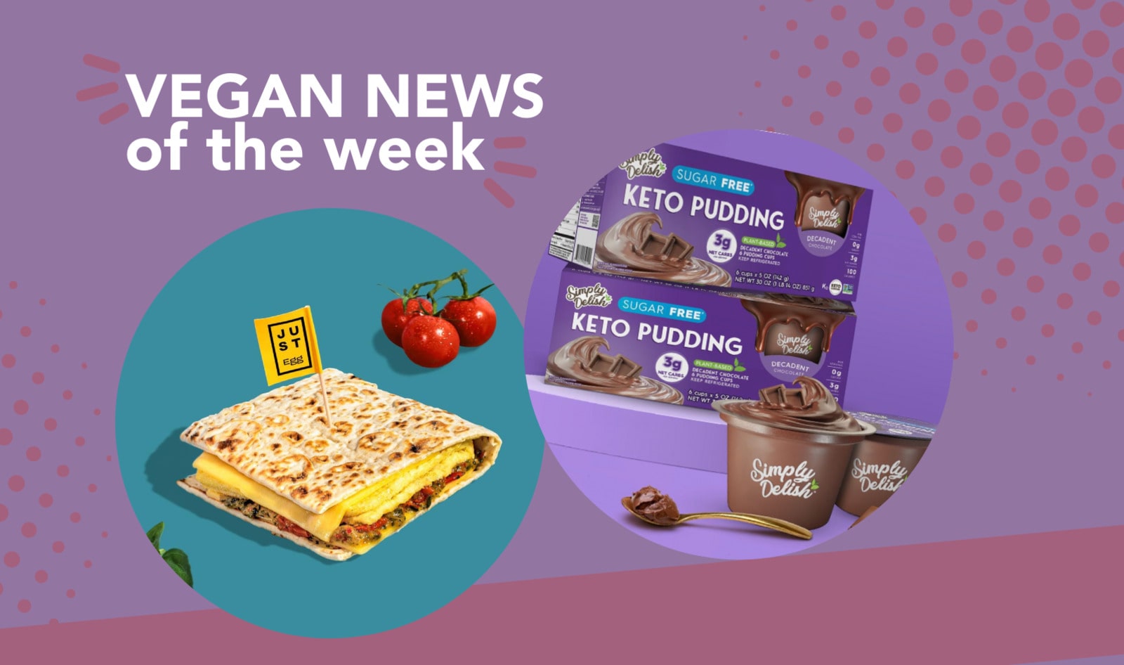 JUST Egg at Caribou, New Eats at Costco, and More Vegan Food News of the Week