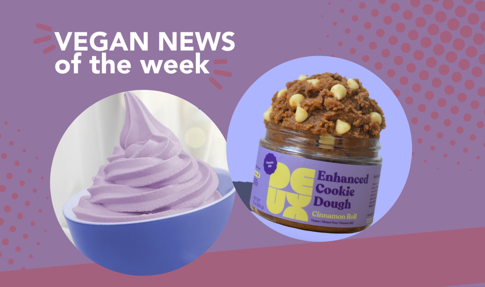 Breakfast Cookie Dough, Pancake Froyo, and More Vegan Food News of the Week