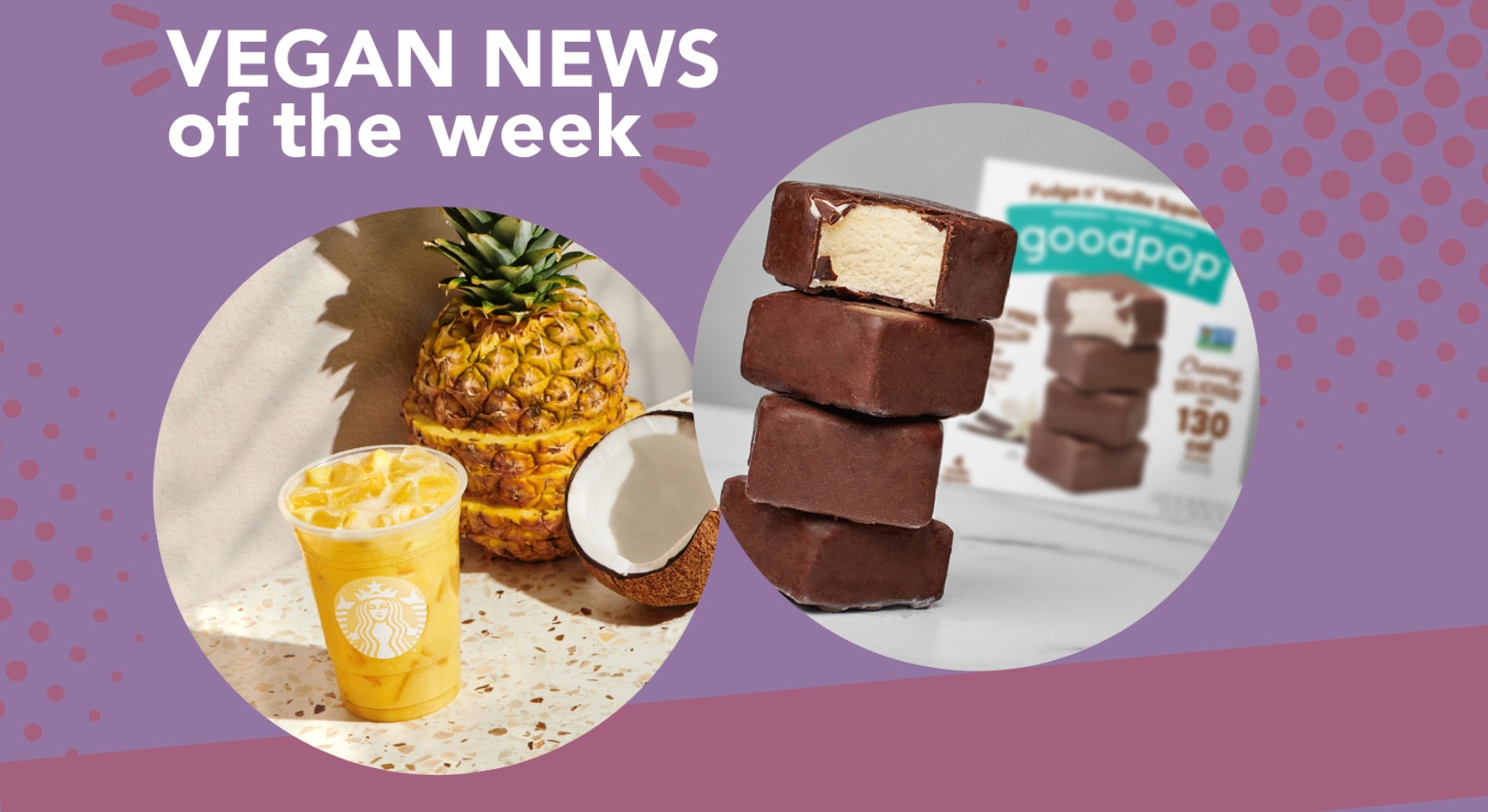 Starbucks Summer Sips, Oat ‘Klondike’ Bars, and More Vegan Food News of the Week&nbsp;
