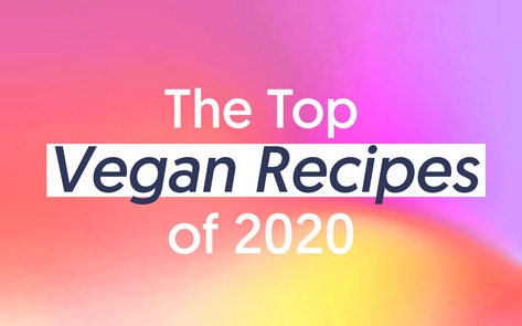 The Top 20 Vegan Recipes of 2020