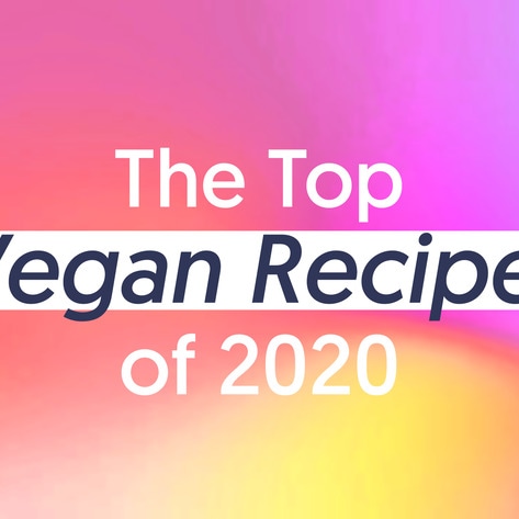 The Top 20 Vegan Recipes of 2020