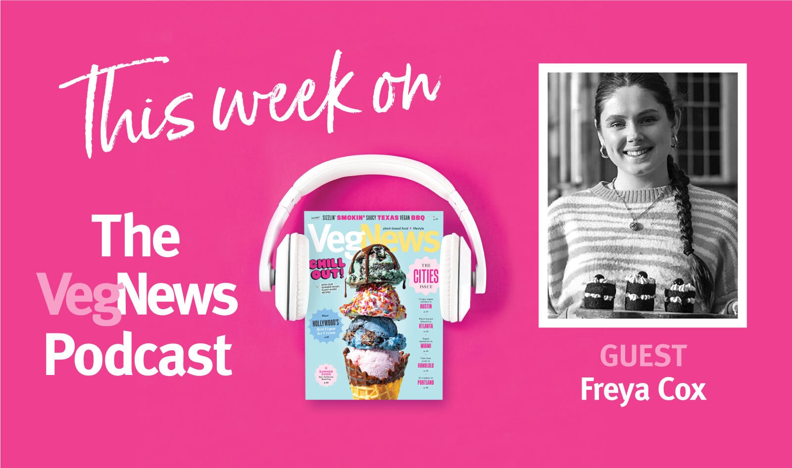 The VegNews Podcast Show Notes: Episode 2