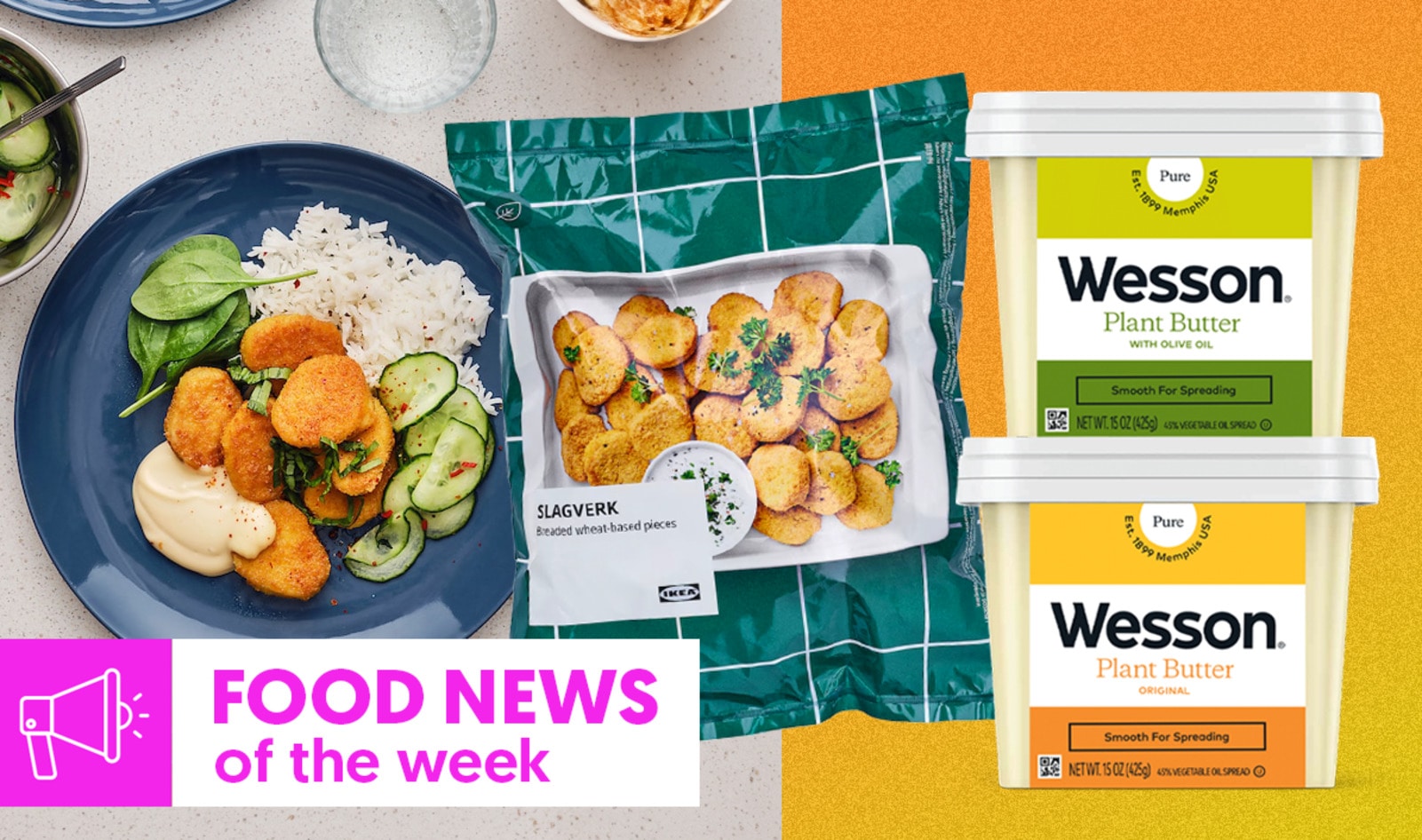 Vegan Food News of the Week: Ikea's Nuggets, Wesson's Butter, and More