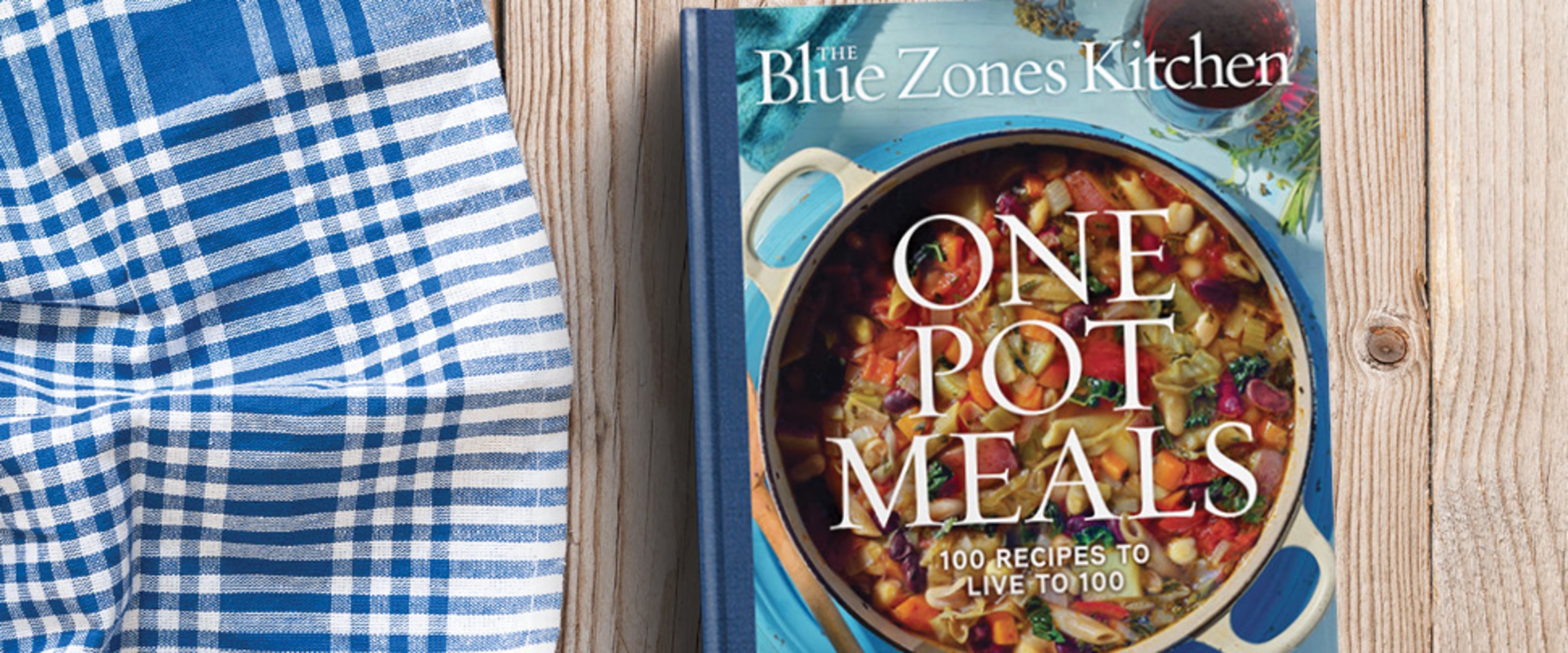 The Newest Blue Zones Cookbook Will Help You Live to 100, Only One Pot Required