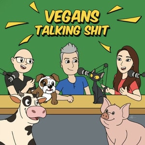 Vegans Talking Shit  with the Tofu Trio