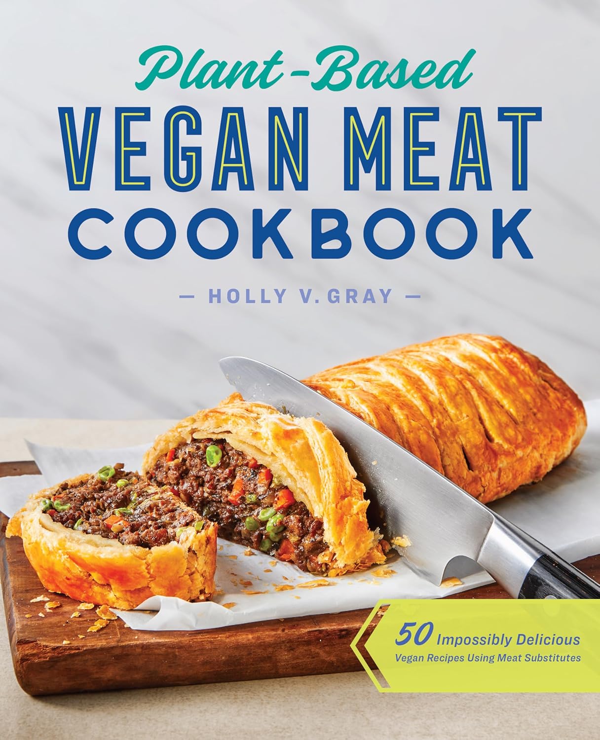 Plant Based Vegan Meat Cookbook