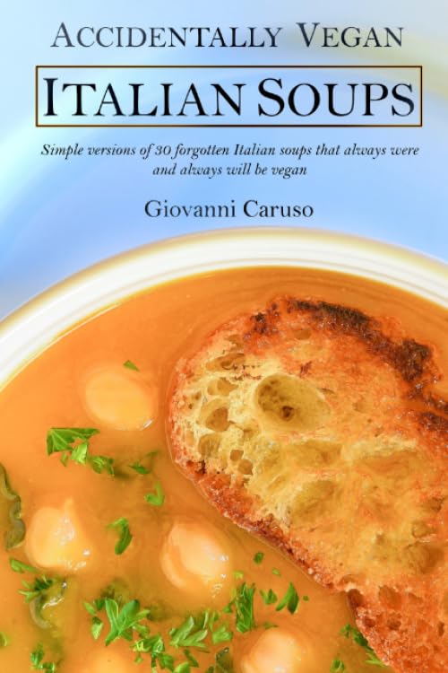 Accidentally Vegan Italian Soups