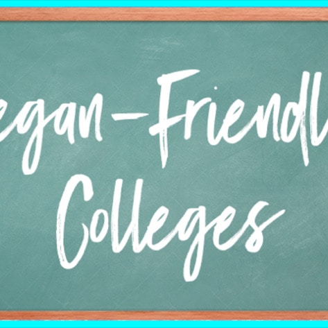 The 10 Most Vegan-Friendly Colleges