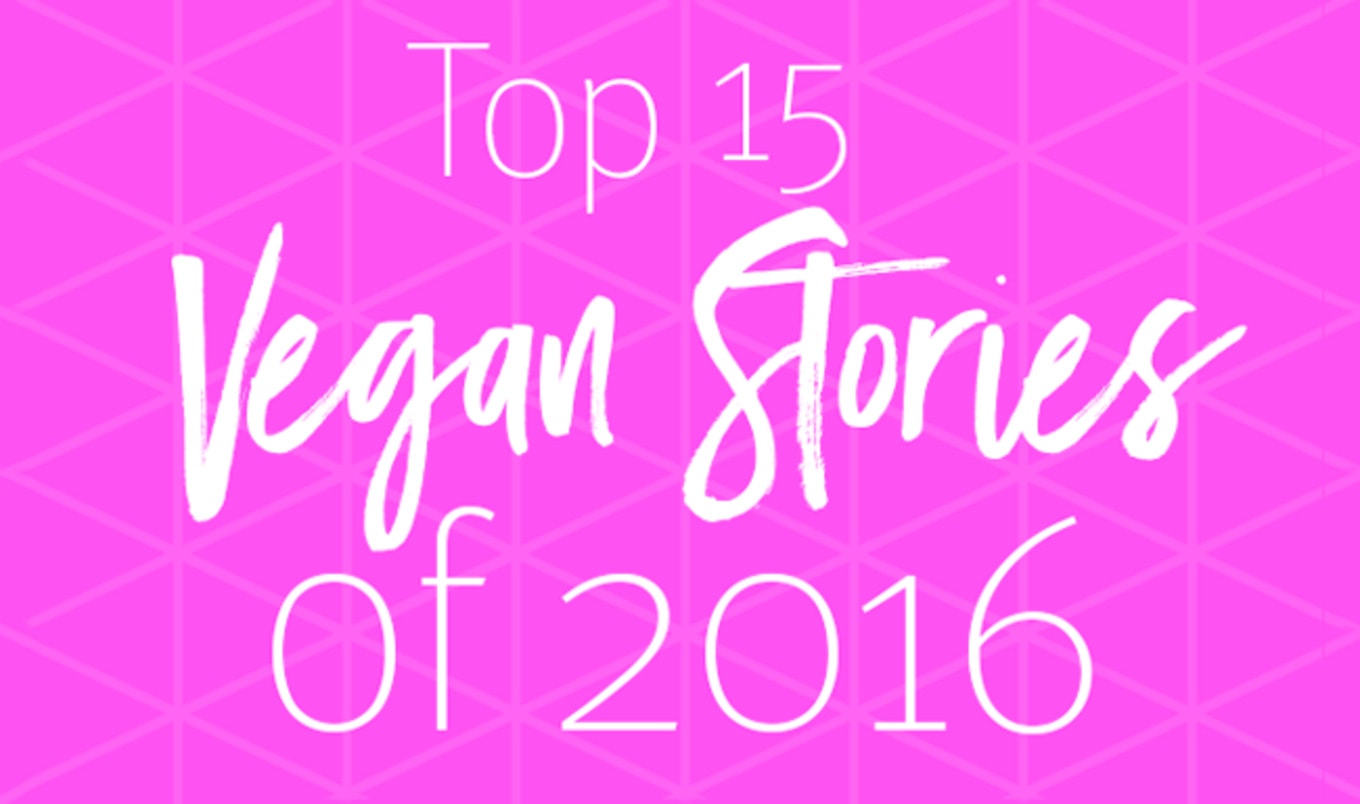 The Top 15 Vegan Stories of 2016